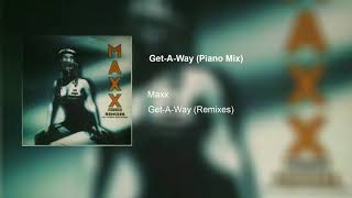 ► Maxx  Get Away  ♫ Piano Mix ♫ ℗1993 [upl. by Pedro]