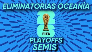 🛑SORTEO ELIMINATORIAS OCEANIA MUNDIAL 2026 🏆SEMIFINALES PLAYOFF⚽ [upl. by Etnuad]