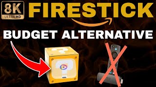 AWESOME BUDGET 8K FIRESTICK ALTERNATIVE NO MORE FIRE TV [upl. by Kikelia937]