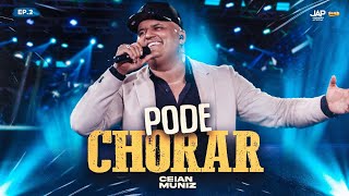 Ceian Muniz  Pode Chorar  DVD quotNossa Históriaquot  Tô Na Mídia Music [upl. by Nauh968]