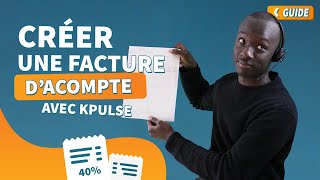 Créer une facture dacompte  Le Guide [upl. by Cassell657]