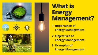 What is Energy Management What are Objectives of Energy Management Importance of Energy Management [upl. by Lagasse614]