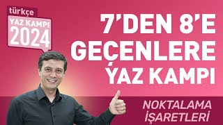 7den 8e Geçenlere Yaz Kampı  Noktalama İşaretleri  TÜRKÇE [upl. by Ecirtnuahs907]