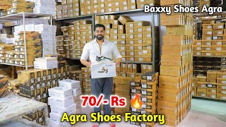 Agra Shoes Factory 70 Rs 🔥 Shoes Wholesale Market In Agra  Baxxy Shoes  Shoes Wholesale Market [upl. by Arima]