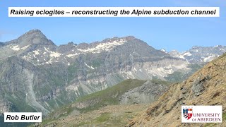 Raising eclogites  reconstructing the Alpine subduction channel [upl. by Starobin]