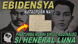 🔴 EBIDENSYA na si EMILIO AGUINALDO nga ang nagpaTUMBA kay HENERAL ANTONIO LUNA  Jevara Empire [upl. by Cindelyn]