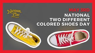 National Two Different Colored Shoes Day  May 3  National Day Calendar [upl. by Sachiko]