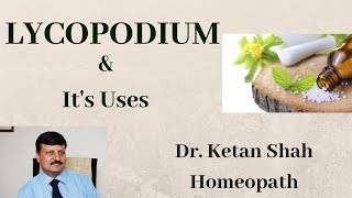 Lycopodium Homeopathic  Uses amp Symptoms Hindi  Dr Ketan Shah MDHom [upl. by Enajaras]