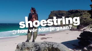 Shoestring  Hoe vér kun je gaan [upl. by Idalla158]