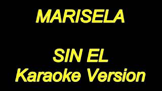 Marisela  Sin El Karaoke Lyrics NUEVO [upl. by Agustin]