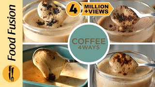 Coffee 4 Ways Cappuccino Mocha Chai Espresso Cookie amp Cream Recipes By Food Fusion [upl. by Pierre]