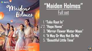 quotMaiden Holmesquot quot少女大人quot Chinese drama Full Ost [upl. by Nawj]