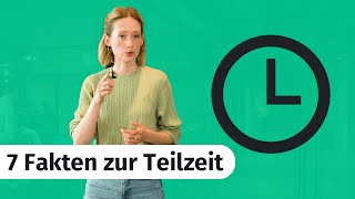 7 Fakten zur Teilzeit Recht Stunden Gehalt [upl. by Faso939]