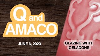 Q amp Amaco Glazing With Celadons June 6 2023 [upl. by Iaw]