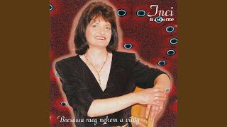 Eladó Kiadó Most A Szívem Bocsássa Meg Nekem A Világ Nincs Szerencsém feat Kozma Irén [upl. by Decca]