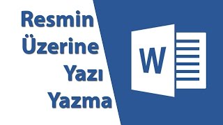 Word Resmin Üzerine Yazı Yazma [upl. by Ecinue]