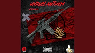 Unruly Anthem [upl. by Tloc48]