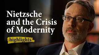 Nietzsche and the Crisis of Modernity  Highlights Ep 47 [upl. by Anilra]