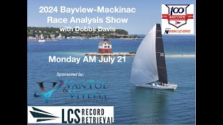 Bayview Mac Race July 22 AM race analysis show [upl. by Welby]