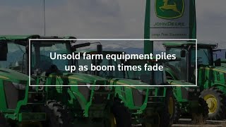 Unsold farm equipment piles up as boom times fade  REUTERS [upl. by Lledrev]