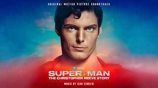 SuperMan The Christopher Reeve Story Soundtrack  SuperMan  Ilan Eshkeri  WaterTower Music [upl. by Jo489]