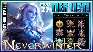 NEW TIER LIST All Classes Ranked in Neverwinter module 27 EASIEST to HARDEST Class for ENDGAME [upl. by Fink756]