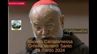 Raniero Cantalamessa quotOmelia Venerdì Santo 2024quot [upl. by Giustino]