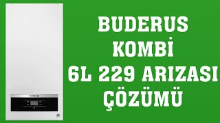 Buderus Kombi 6L 229 Arızası Nasıl Giderilir [upl. by Aviv]