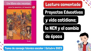 PROYECTOS EDUCATIVOS Y LA VIDA COTIDIANA LA NEM Y EL CAMBIO DE ÉPOCA [upl. by Lucina]