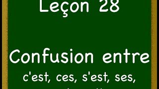 Leçon 28  Confusion entre ses ces cest sest et sait [upl. by Coffee]