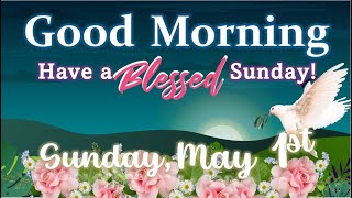 🌈Good Morning SUNDAY amp GOD BLESS🌼1st May 2022❤️ GIF eCard Greetings❤️ Have a BLESSED Day [upl. by Debarath]