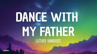 Luther Vandross  Dance With My Father With Lyrics [upl. by Seta]