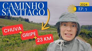 EP 5  CAMINHO SANTIAGO DE COMPOSTELA  23 KM Ponferrada  Villafranca del Bierzo  Caminho Francês [upl. by Madoc]