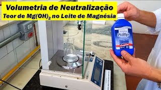 Volumetria de Neutralização  Determinação do teor de Hidróxido de Magnésio no Leite de Magnésia [upl. by Peoples290]