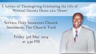 A Service of Thanksgiving Celebrating the Life of Withnal Dacosta Deane aka quotDeanequot [upl. by Anilek]