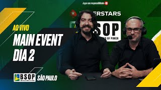 Dia 2 do MAIN EVENT do BSOP São Paulo  R550000 para o campeão [upl. by Arther]