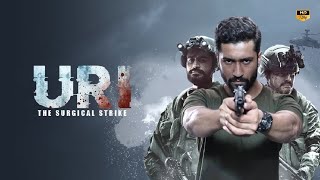 Uri The Surgical Strike Full Movie  Vicky Kaushal  Yami Gautam  Mohit Raina  Review amp Facts [upl. by Aemat]