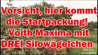 Vorsicht hier kommt die Startpackung Die große Voith Maxima mit ganzen DREI Silowägelchen [upl. by Leanne]