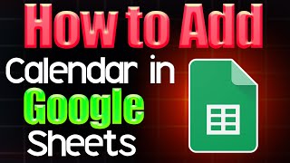 How to add Calendar in Google Sheets [upl. by Durrace]