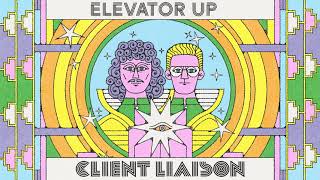 Client Liaison  Elevator Up Official Audio [upl. by Tabatha192]