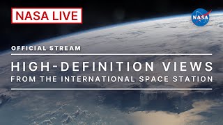 Live HighDefinition Views from the International Space Station Official NASA Stream [upl. by Vipul]