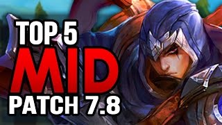 NEW TOP 5 MID LANERS in Patch 78 TO CLIMB WITH League of Legends [upl. by Aikim]