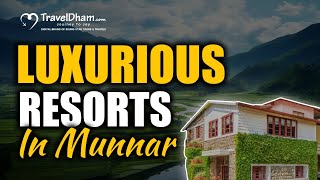 Luxurious Resorts In Munnar Kerala  TravelDham [upl. by Ramhaj]