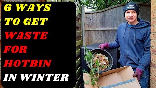 How To Get Waste For Your Hotbin In Winter 6 Ways And a Few Tips [upl. by Marrin586]