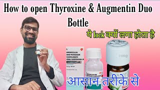 How to open thyroxine Eltroxin tablet bottle  Thyroxine bottle को easily कैसे खोले [upl. by Nnayrrehs]