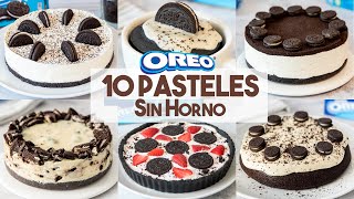 10 PASTELES de OREO Sin Horno 💙  Tortas Fáciles y Rápidas [upl. by Shanley]