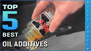 Top 5 Best Oil Additives Review in 2024 [upl. by Kiyoshi893]