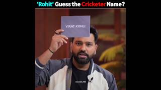 Rohit Sharma play guess the cricketer name 😀 [upl. by Anaihr]