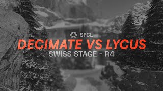 SFCL6  DECIMATE VS LYCUS EMPIRE  SWISS STAGE R4 [upl. by Hew]