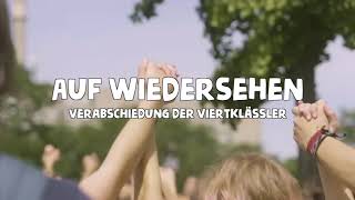 Auf Wiedersehen  Verabschiedung der Viertklässler alte Version [upl. by Ueihtam]